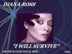 DIANA ROSS ''I WILL SURVIVE'' MOTIV 8 CLUB VOCAL MIX1996
